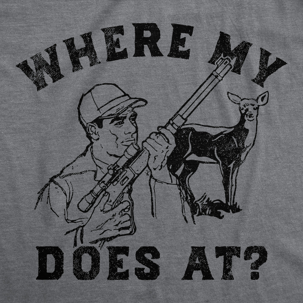 Mens Where My Does At Funny T Shirt Sarcastic Hunting Graphic Tee For Men Image 2