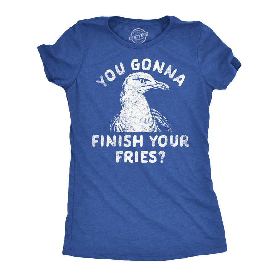 Womens You Gonna Finish Your Fries Funny T Shirt Sarcastic Graphic Tee For Ladies Image 1