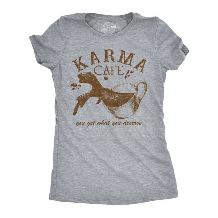 Womens Funny T Shirts Karma Cafe Sarcastic Coffee Graphic Tee For Ladies Image 1