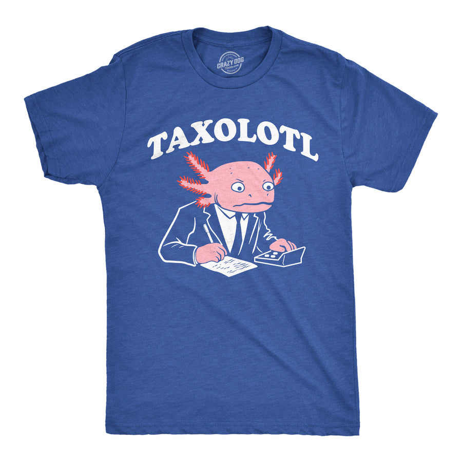 Mens Funny T Shirts Taxolotl Sarcastic Novelty Animal Graphic Tee For Men Image 1