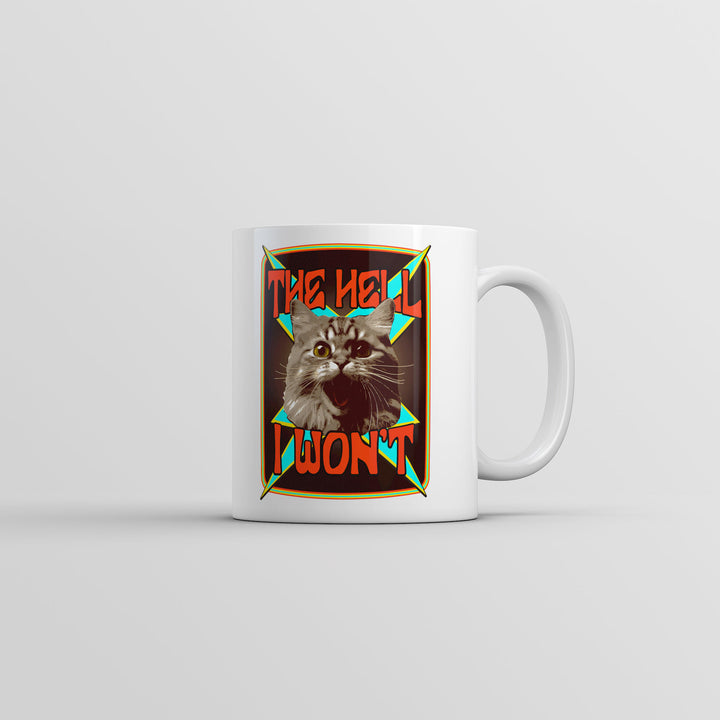 The Hell I Wont Mug Funny Crazy Cat Graphic Coffee Cup-11oz Image 1