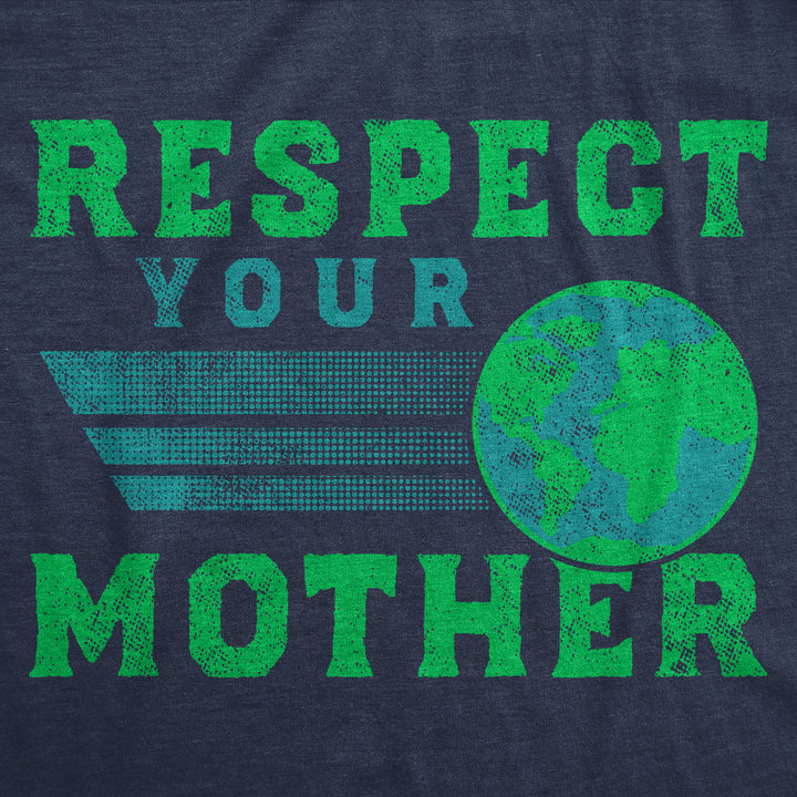 Womens Funny T Shirts Respect Your Mother Sarcastic Earth Day Graphic Tee Image 2