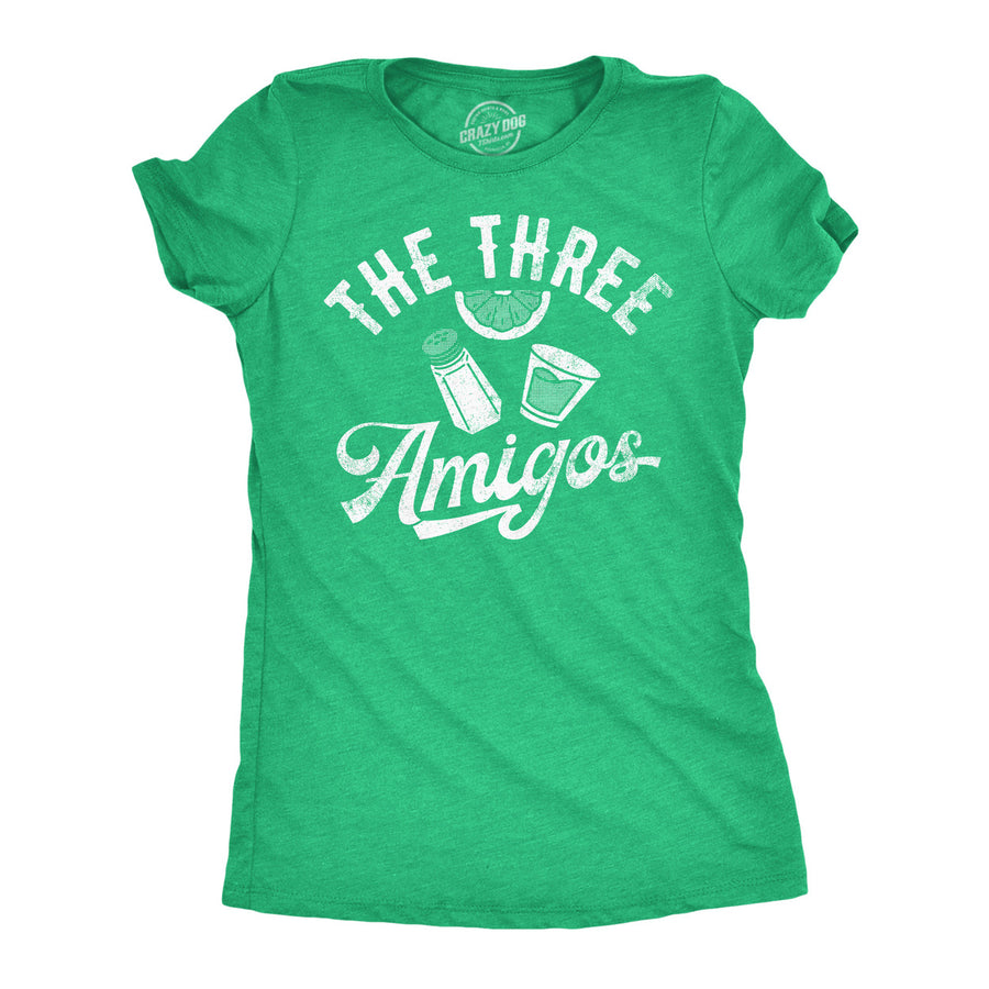 Womens The Three Amigos Funny T Shirt Sarcastic Drinking Graphic Tee For Ladies Image 1