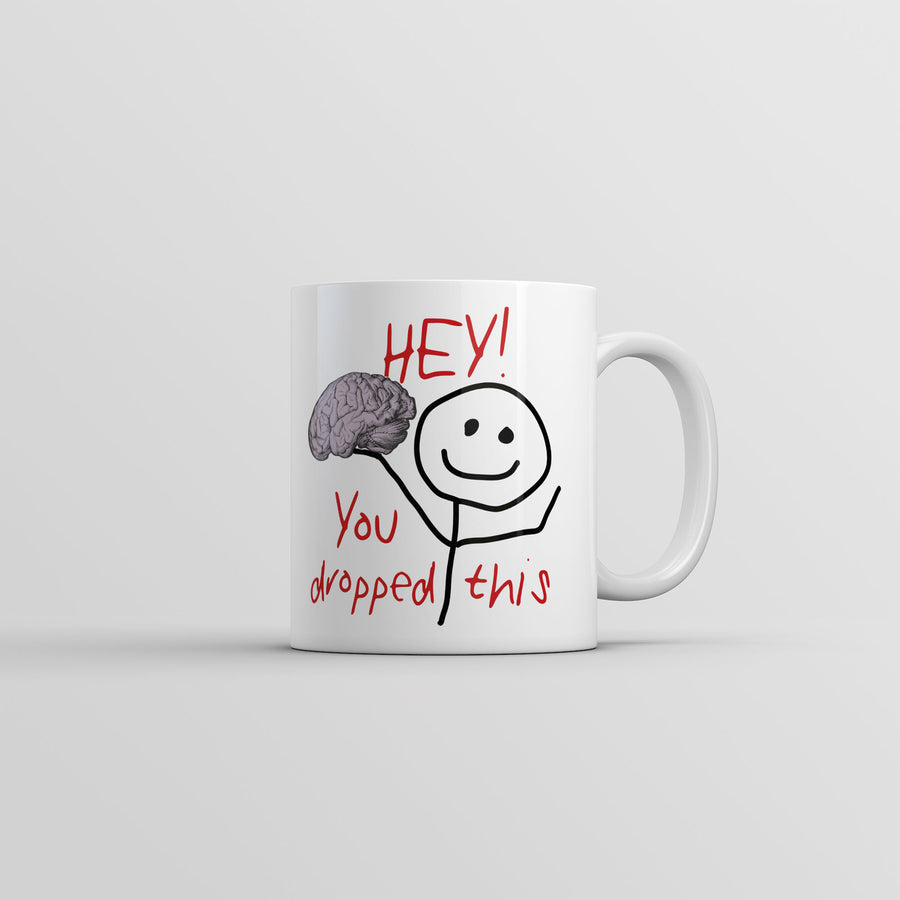Hey You Dropped This Mug Funny Sarcastic Graphic Coffee Cup-11oz Image 1