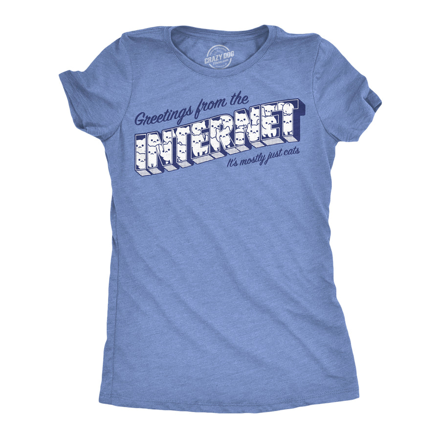 Womens Funny T Shirts Greetings From The Internet Its Mostly Cats Tee For Ladies Image 1