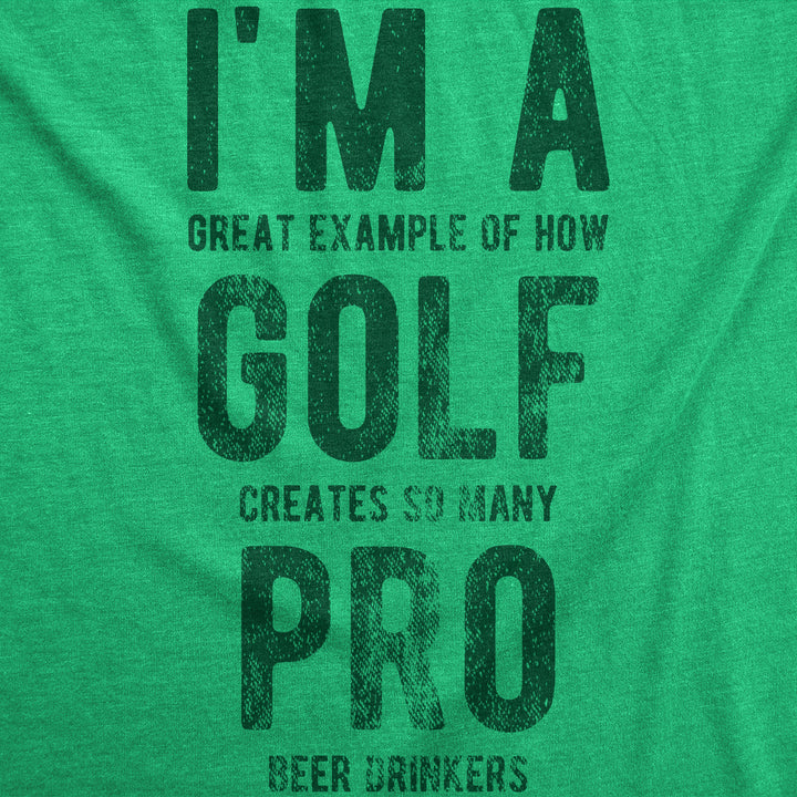 Mens Im A Great Exampe Of How Golf Creates So Many Pro Beer Drinkers Graphic Tee Image 2