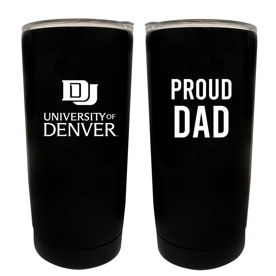 University of Denver Pioneers NCAA Insulated Tumbler - 16oz Stainless Steel Travel Mug Proud Dad Design Black Image 1