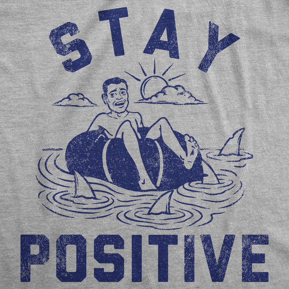Mens Funny T Shirts Stay Positive Shark Attack Sarcastic Graphic Tee For Men Image 2