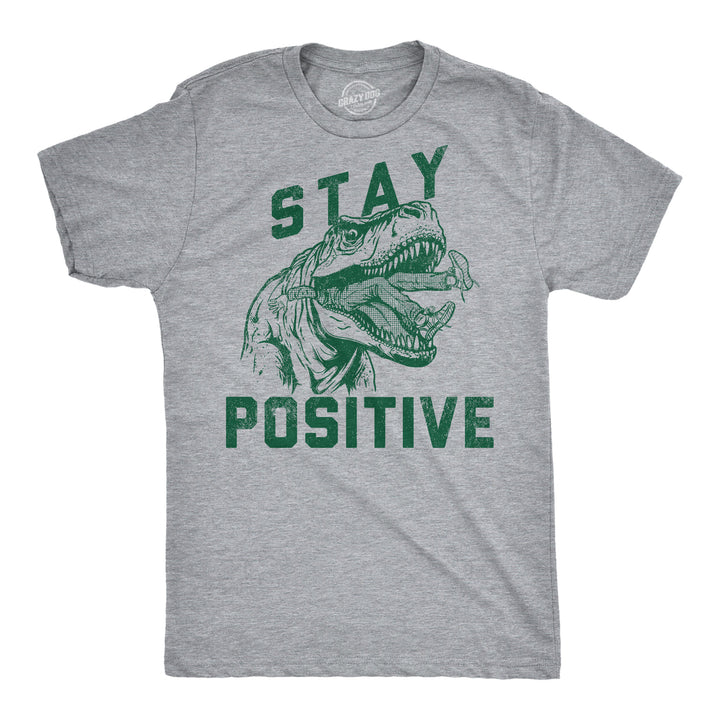 Mens Funny T Shirts Stay Positive T Rex Attack Sarcastic Graphic Tee For Men Image 1