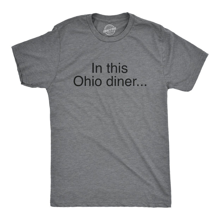 Mens Funny T Shirts In This Ohio Diner Pitchbot Internet Novelty Tee For Men Image 1