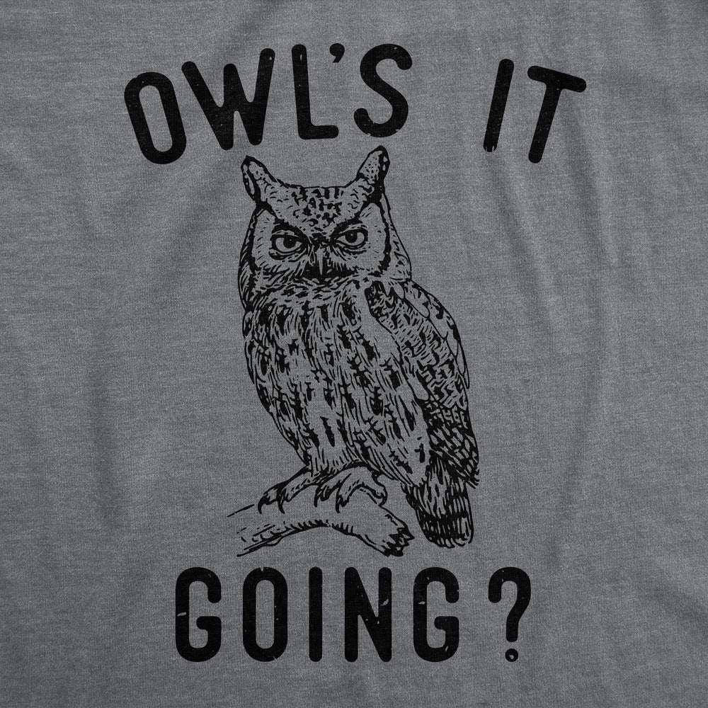 Womens Owls It Going Funny T Shirt Sarcastic Owl Graphic Tee For Ladies Image 2
