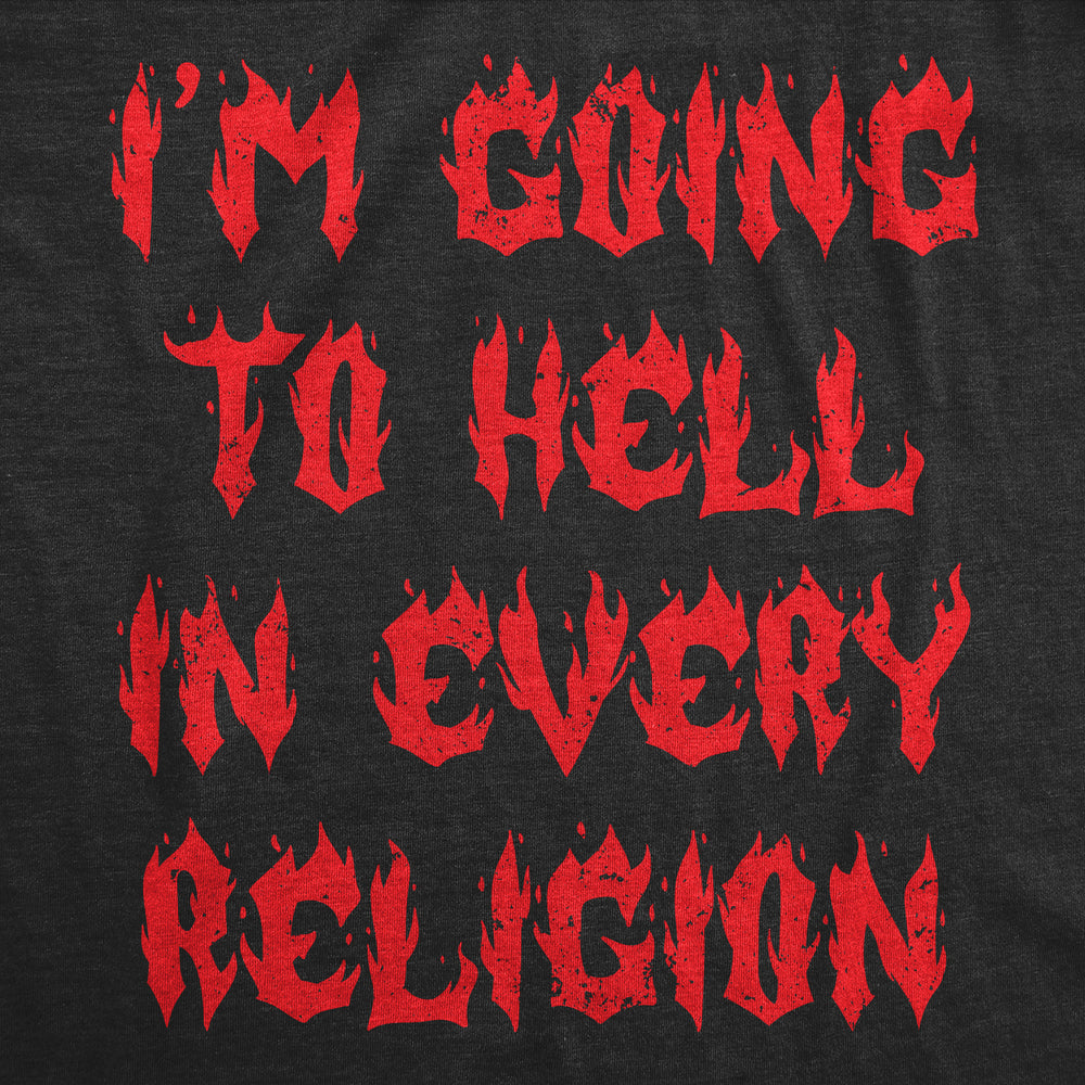 Mens Funny T Shirts Im Going To Hell In Every Religion Sarcastic Tee For Men Image 2