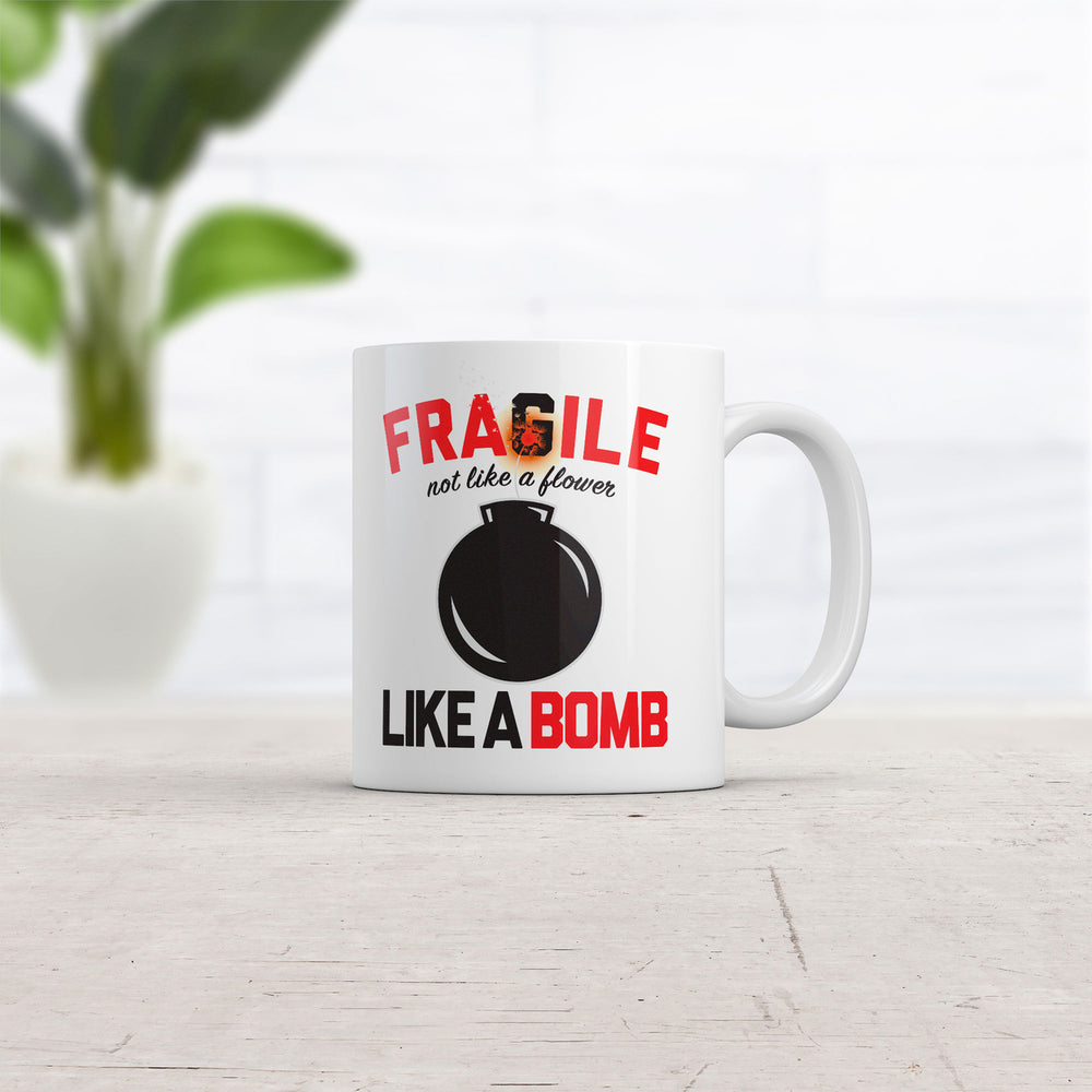 Fragile Like A Bomb Mug Funny Sarcastic Graphic Novelty Coffee Cup-11oz Image 2