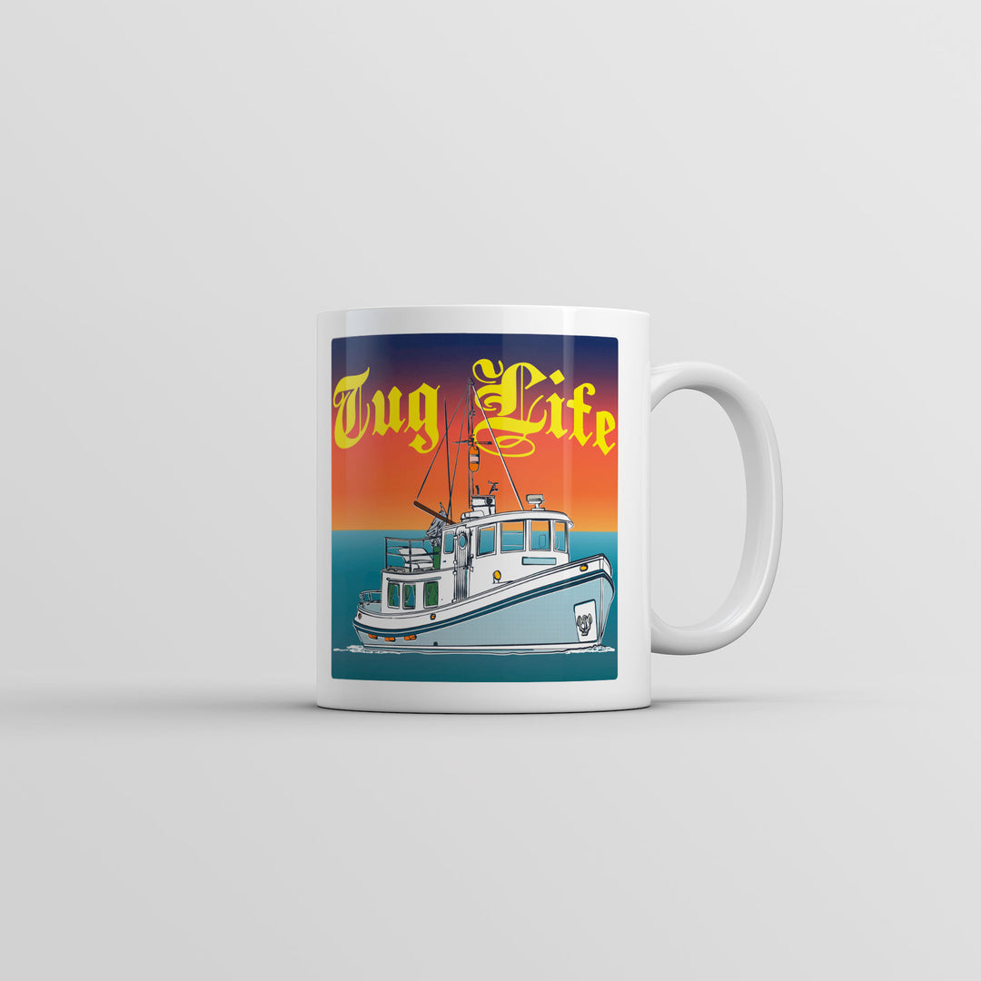 Tug Life Mug Funny Sarcastic Boating Graphic Coffee Cup-11oz Image 1