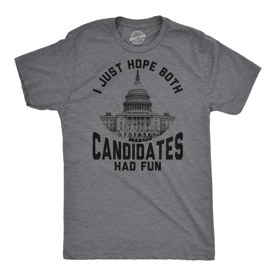 Mens Funny T Shirts I Just Hope Both Candidates Had Fun Sarcastic Voting Tee For Men Image 1