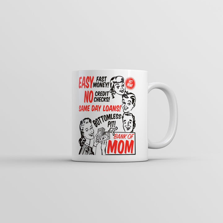 Bank Of Mom Mug Funny Mothers Day Gift Graphic Coffee Cup-11oz Image 1