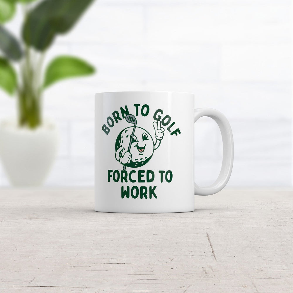 Born To Golf Forced To Work Mug Funny Sarcastic Golfing Coffee Cup-11oz Image 2