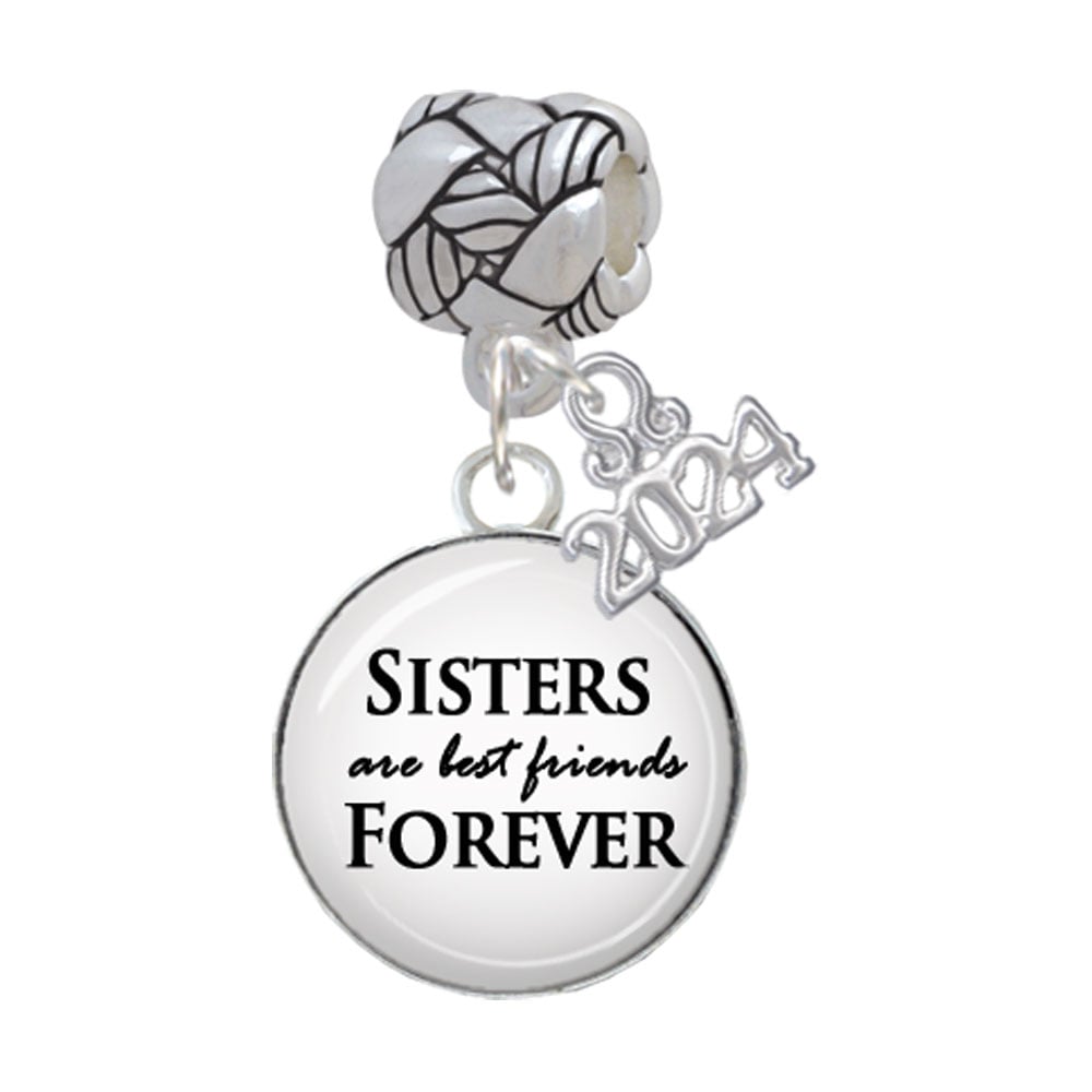 Delight Jewelry Silvertone Domed Sisters are Best Friends Forever Woven Rope Charm Bead Dangle with Year 2024 Image 1