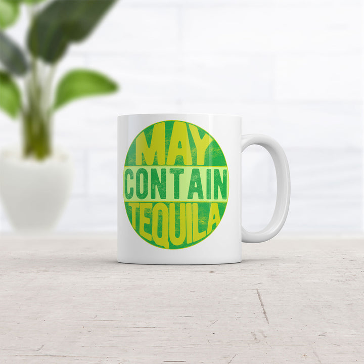 May Contain Tequila Mug Funny Sarcastic Drinking Novelty Coffee Cup-11oz Image 2