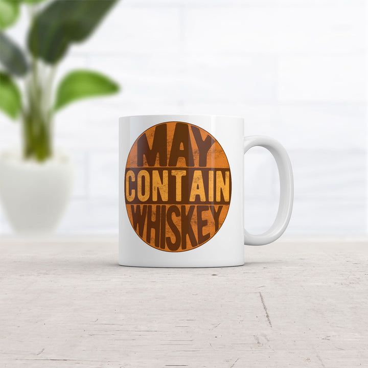 May Contain Whiskey Mug Funny Sarcastic Drinking Novelty Coffee Cup-11oz Image 2