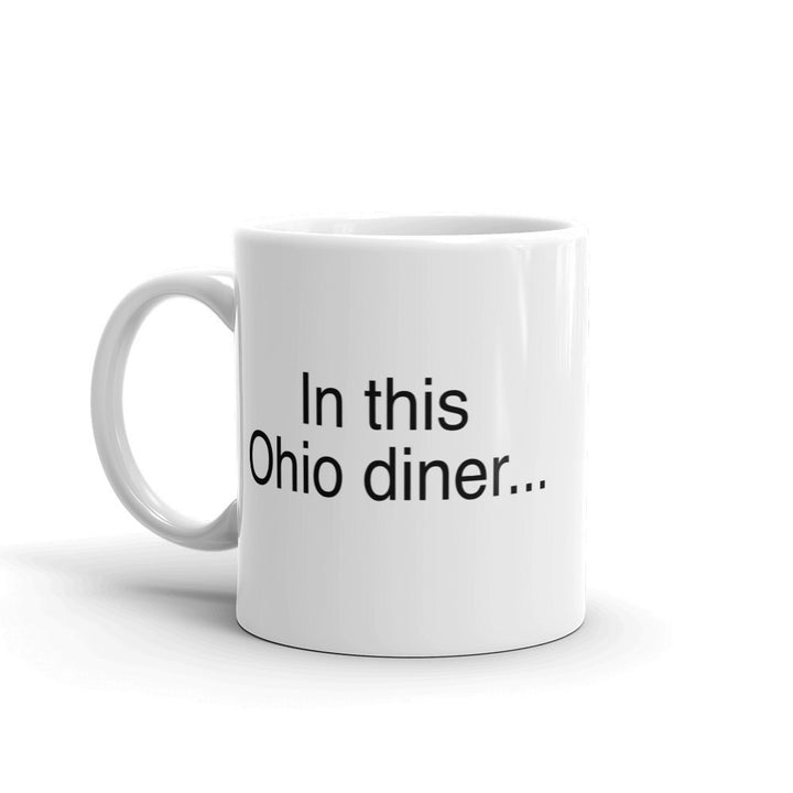 In This Ohio Diner Mug Funny Pitchbot Internet Novelty Coffee Cup-11oz Image 1