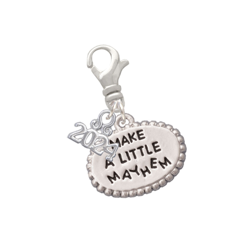 Delight Jewelry Silvertone Make a Little Mayhem Oval Clip on Charm with Year 2024 Image 1