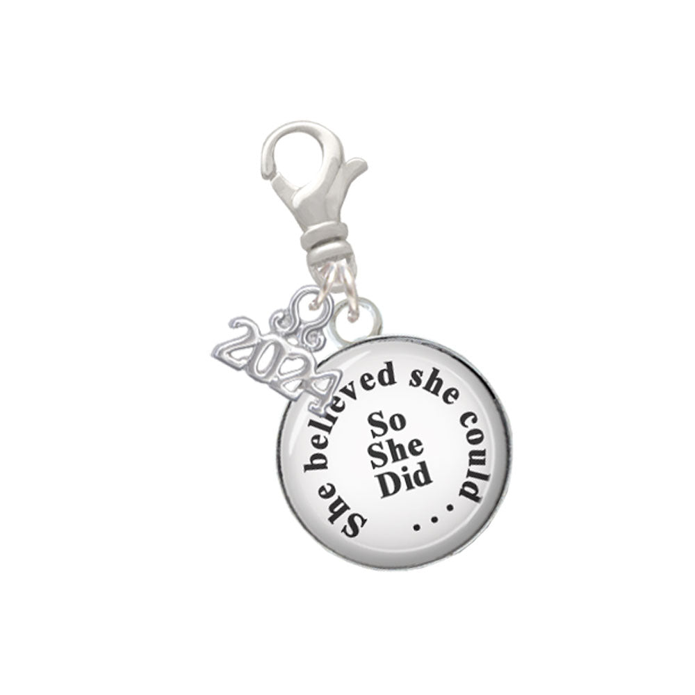 Delight Jewelry Silvertone Domed She Believed She Could So She Did Clip on Charm with Year 2024 Image 1