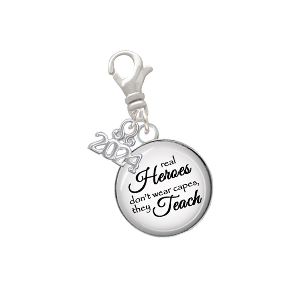 Delight Jewelry Domed Real Heroes Teach Clip on Charm with Year 2024 Image 1