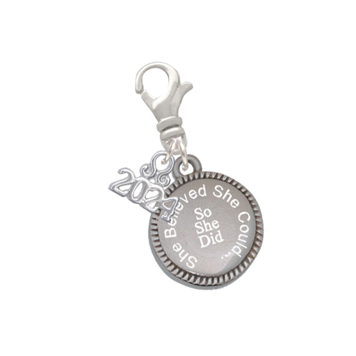 Delight Jewelry Stainless Steel Disc She Believed She Could So She Did Clip on Charm with Year 2024 Image 1