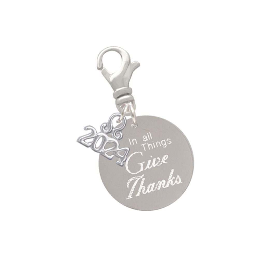 Delight Jewelry Stainless Steel In all things Give Thanks Disc - Clip on Charm with Year 2024 Image 1