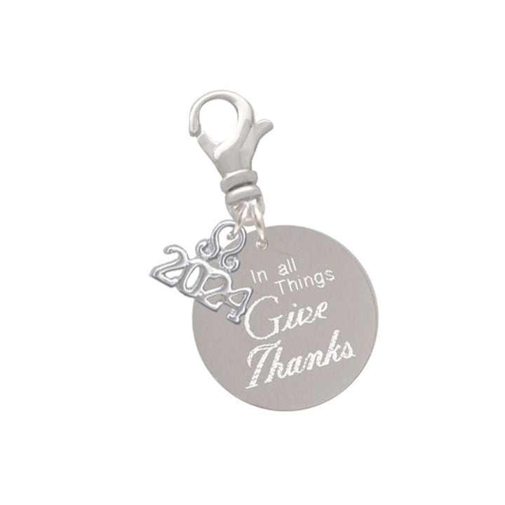 Delight Jewelry Stainless Steel In all things Give Thanks Disc - Clip on Charm with Year 2024 Image 1