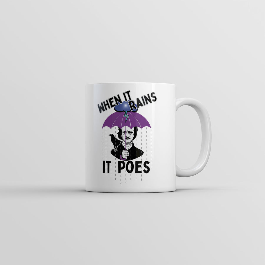 When It Rains It Poes Mug Funny Sarcastic Edgar Allen Poe Novelty Coffee Cup-11oz Image 1