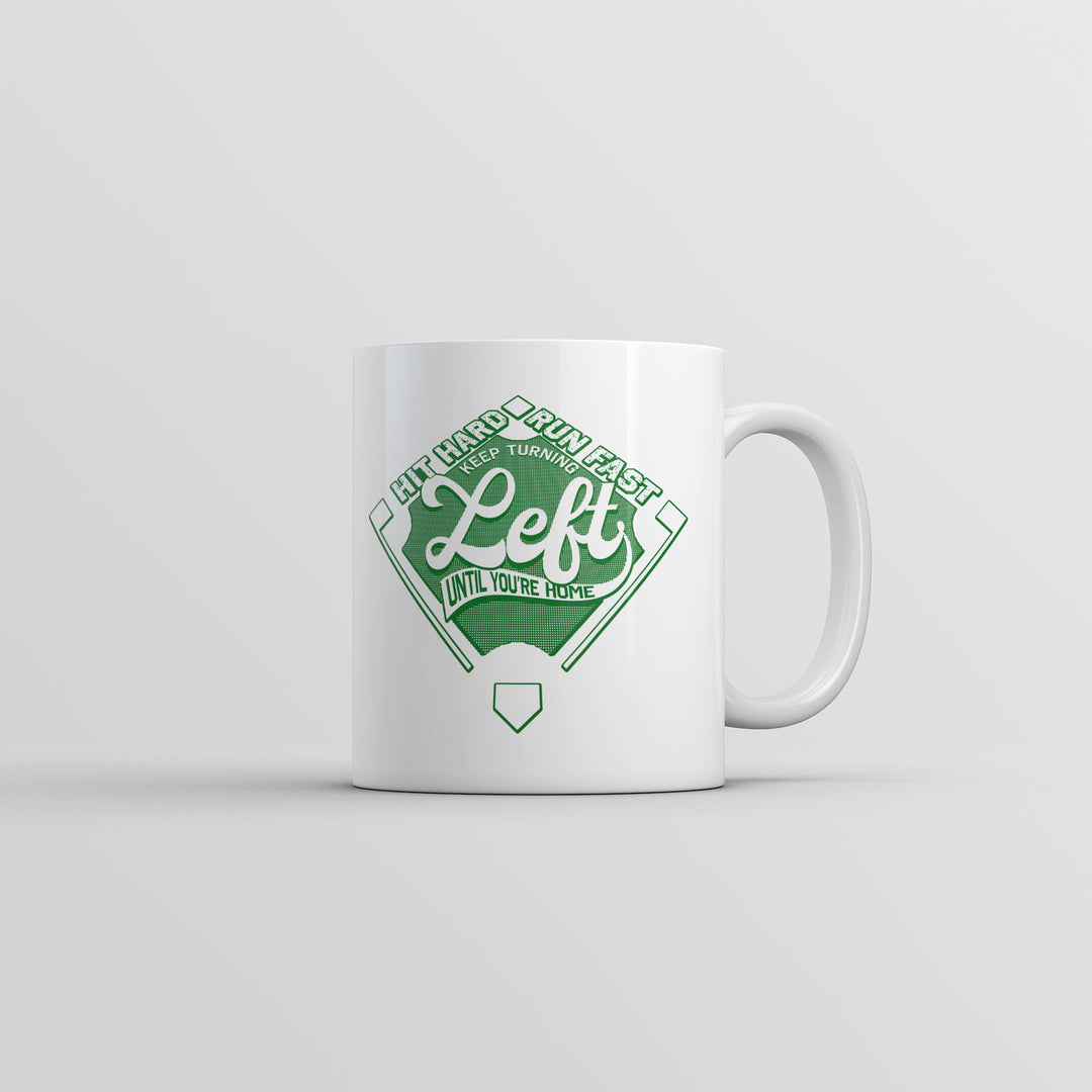 Keep Turning Left Until Youre Home Mug Funny Sarcastic Baseball Graphic Coffee Cup-11oz Image 1