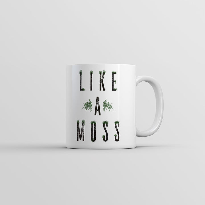 Like A Moss Mug Funny Nature Lovers Graphic Coffee Cup-11oz Image 1