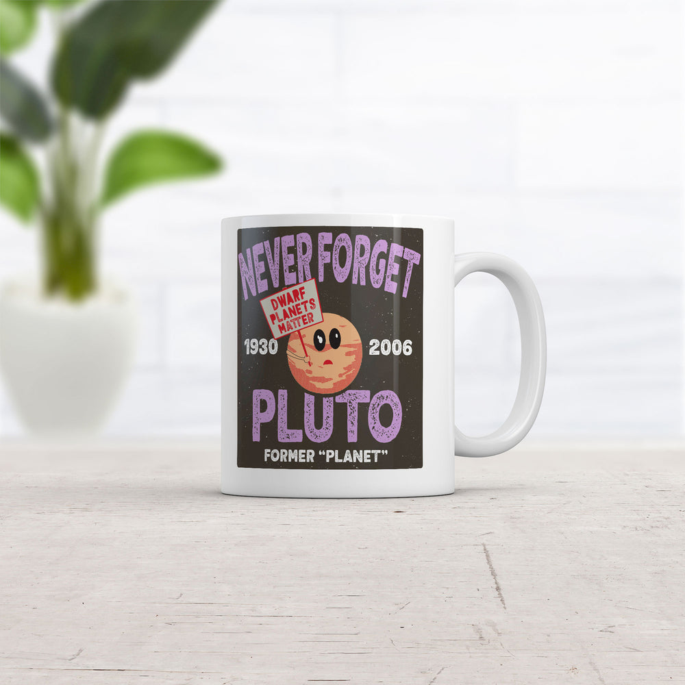 Never Forget Pluto Mug Funny Sarcastic Space Graphic Coffee Cup-11oz Image 2