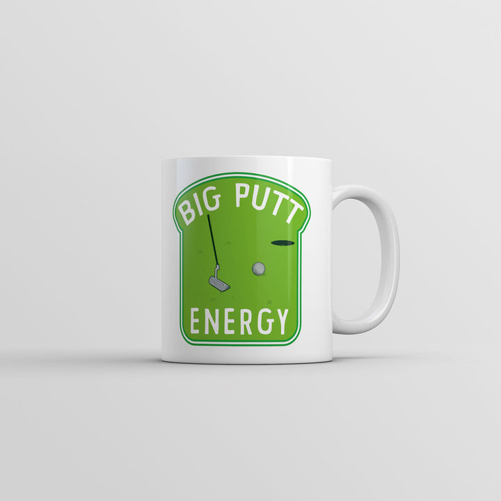 Big Putt Energy Mug Funny Golfing Lovers Novelty Coffee Cup-11oz Image 1