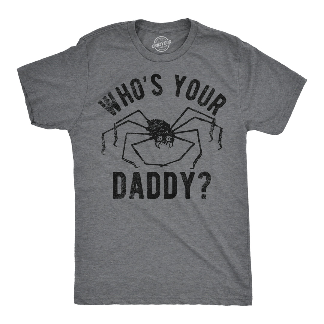 Mens Funny T Shirts Whos Your Daddy Sarcastic Spider Graphic Tee For Men Image 4
