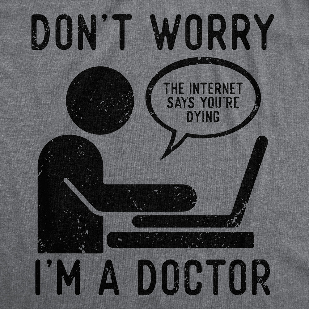 Mens Funny T Shirts Dont Worry Im A Doctor Sarcastic Graphic Tee For Men Image 2