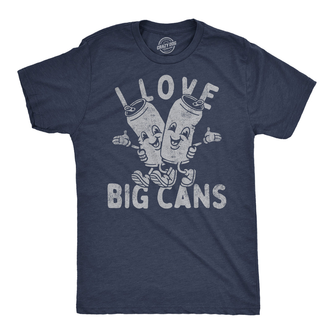 Mens Mens Funny T Shirts I Love Big Cans Sarcastic Beer Drinking Graphic Tee For Men Image 1