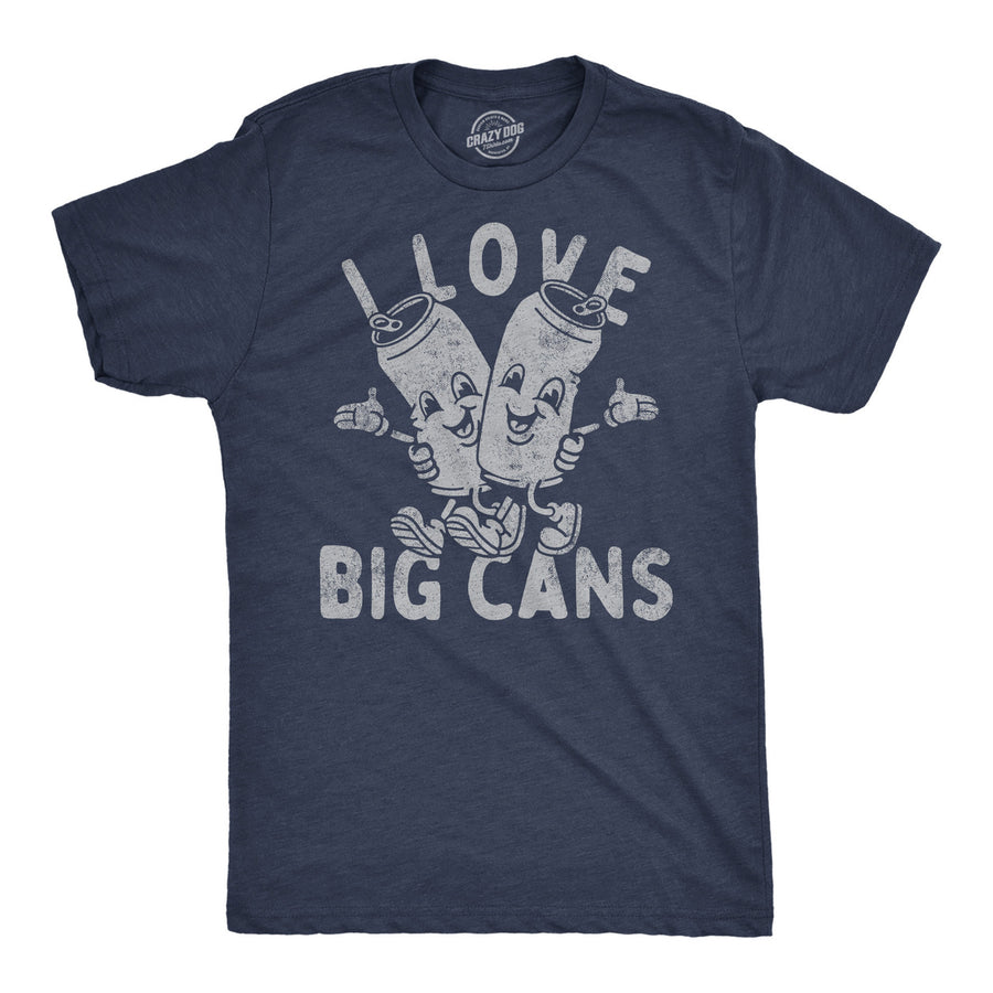 Mens Mens Funny T Shirts I Love Big Cans Sarcastic Beer Drinking Graphic Tee For Men Image 1