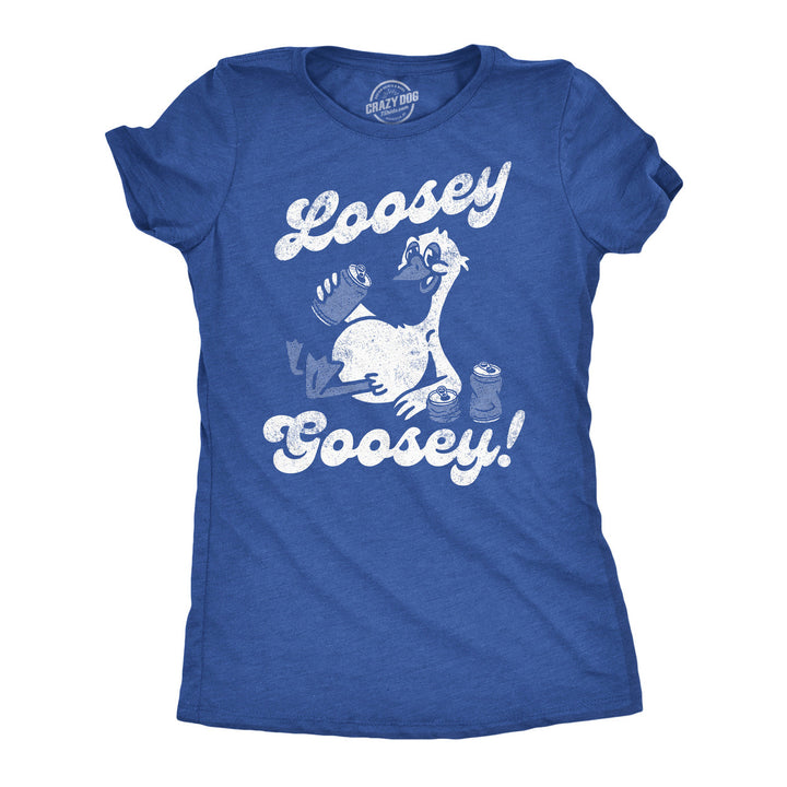 Womens Funny T Shirts Loosey Goosey Sarcastic Drinking Tee For Ladies Image 1