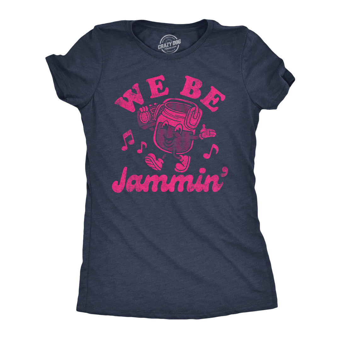 Womens Funny T Shirts We Be Jammin Sarcastic Music Graphic Tee For Ladies Image 1