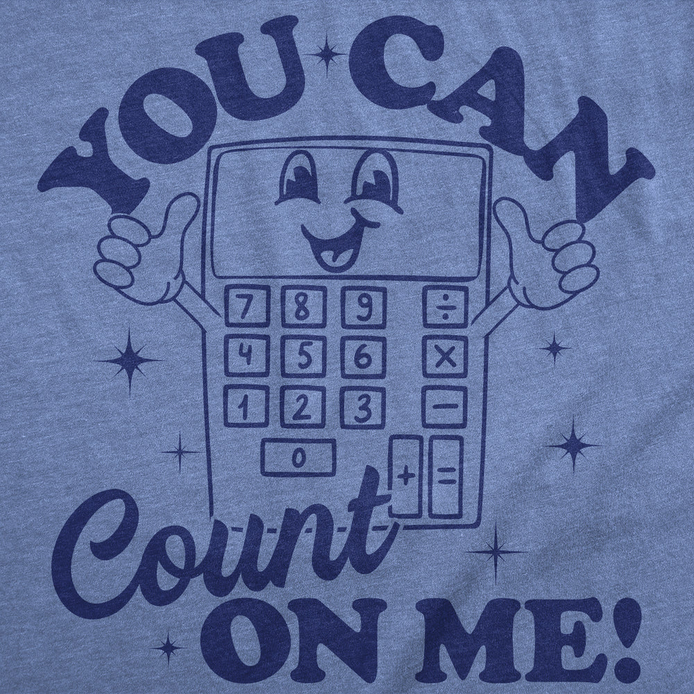 Womens Funny T Shirts You Can Count On Me Sarcasitc Calculator Graphic Tee For Ladies Image 2