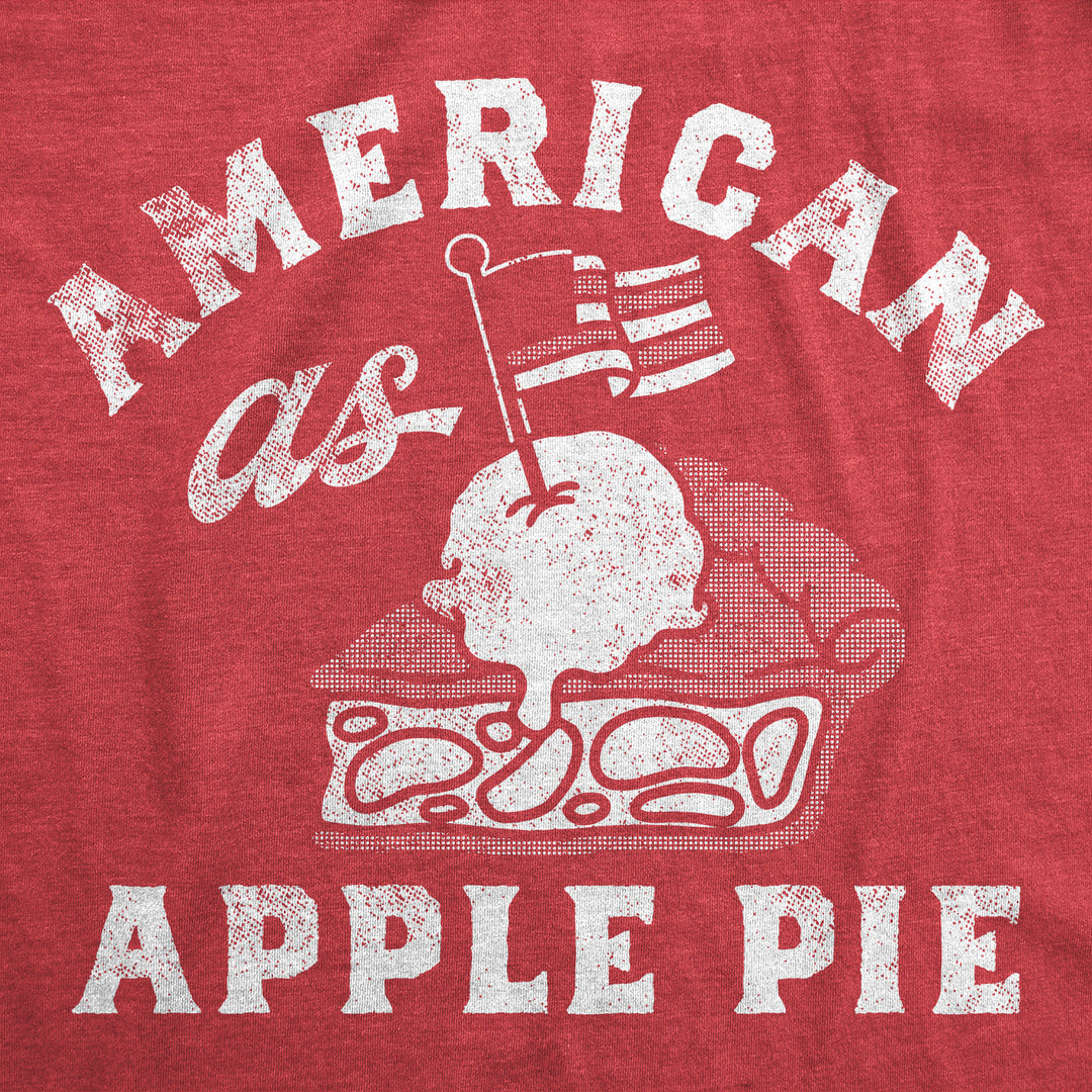 Womens Funny T Shirts American As Apple Pie Sarcastic Fourth Of July Tee For Ladies Image 2