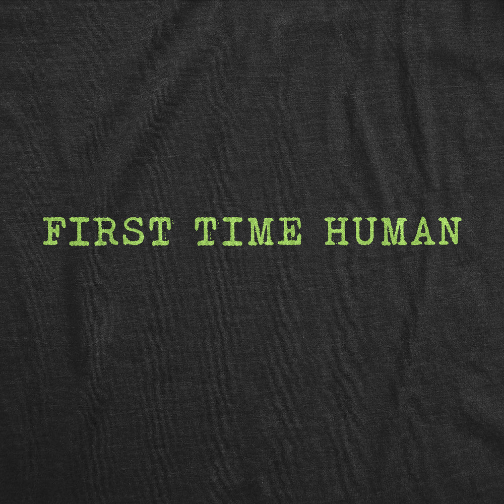 Mens Funny T Shirts First Time Human Sarcastic Graphic Novelty Tee For Men Image 2