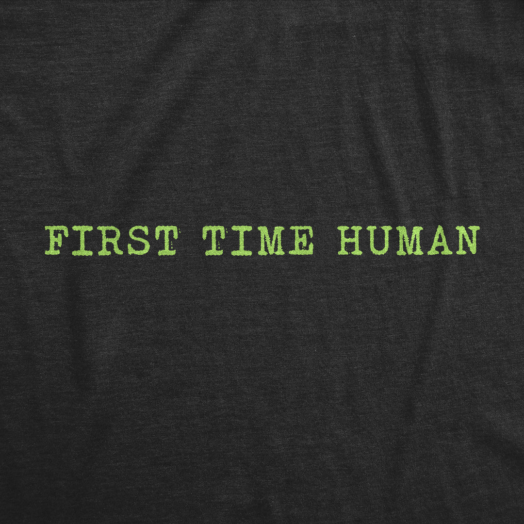 Mens Funny T Shirts First Time Human Sarcastic Graphic Novelty Tee For Men Image 2