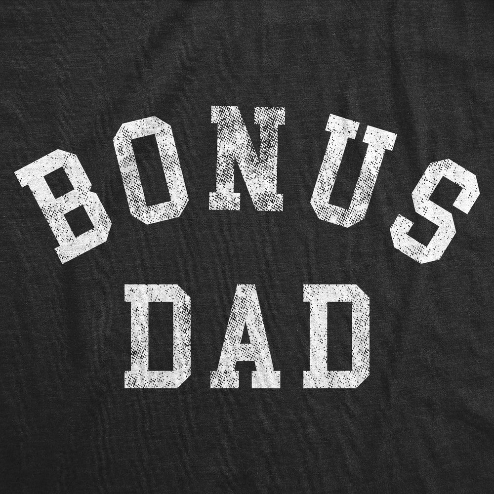 Mens Funny T Shirts Bonus Dad Sarcastic Fathers Day Gift Tee For Men Image 2