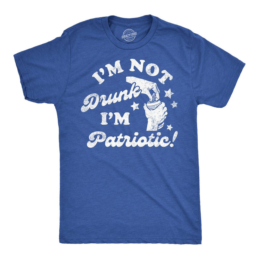 Mens Funny T Shirts Im Not Drunk Im Patriotic Sarcastic Fourth Of July Drinking Tee For Men Image 1