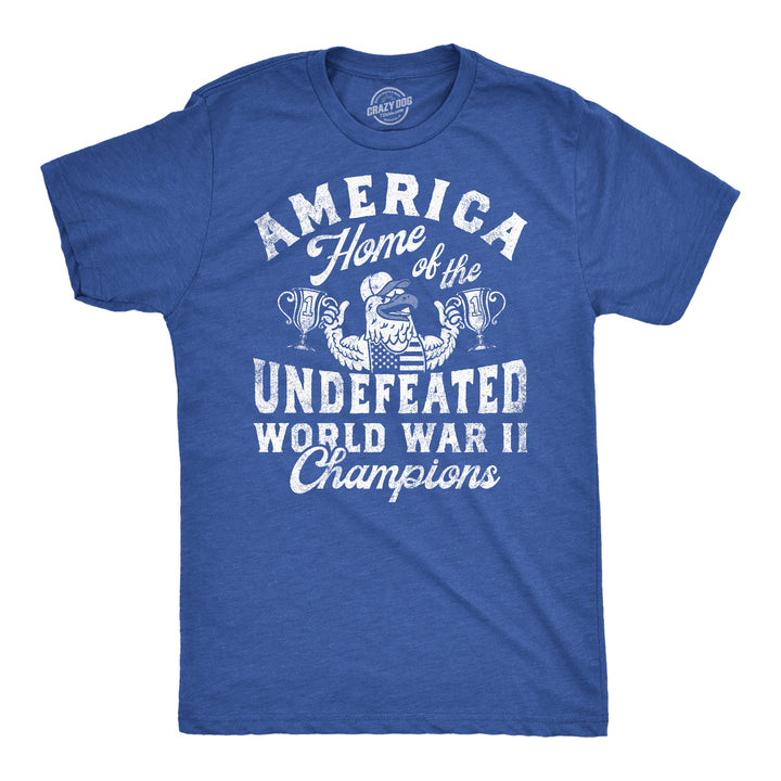 Mens Funny T Shirts America Home Of The Undefeated World War 2 Champions Tee For Men Image 1