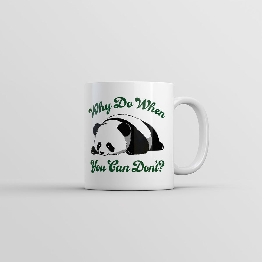 Why Do When You Can Dont Mug Funny Sarcastic Lazy Panda Graphic Coffee Cup-11oz Image 1